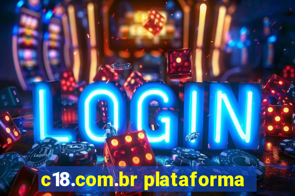 c18.com.br plataforma